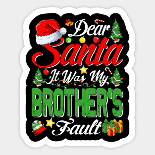 Dear Santa It Was My Brothers Fault Christmas Funny Chirtmas Gift Sticker